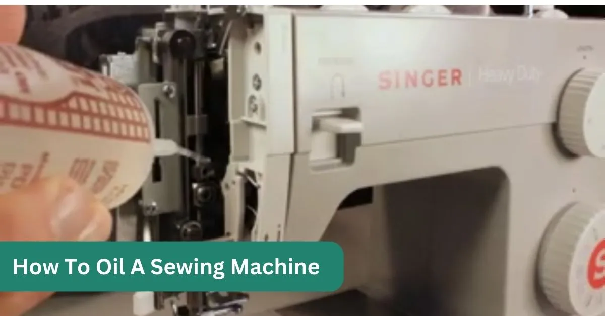 How To Oil A Sewing Machine