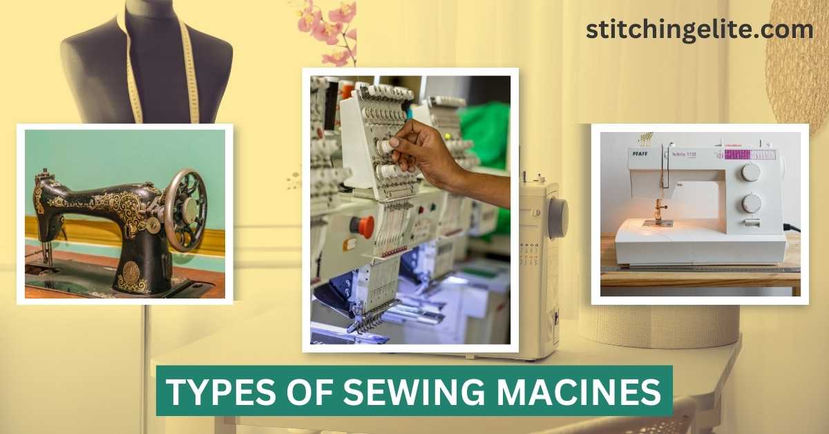 27 Different Types of Sewing Machines 2024